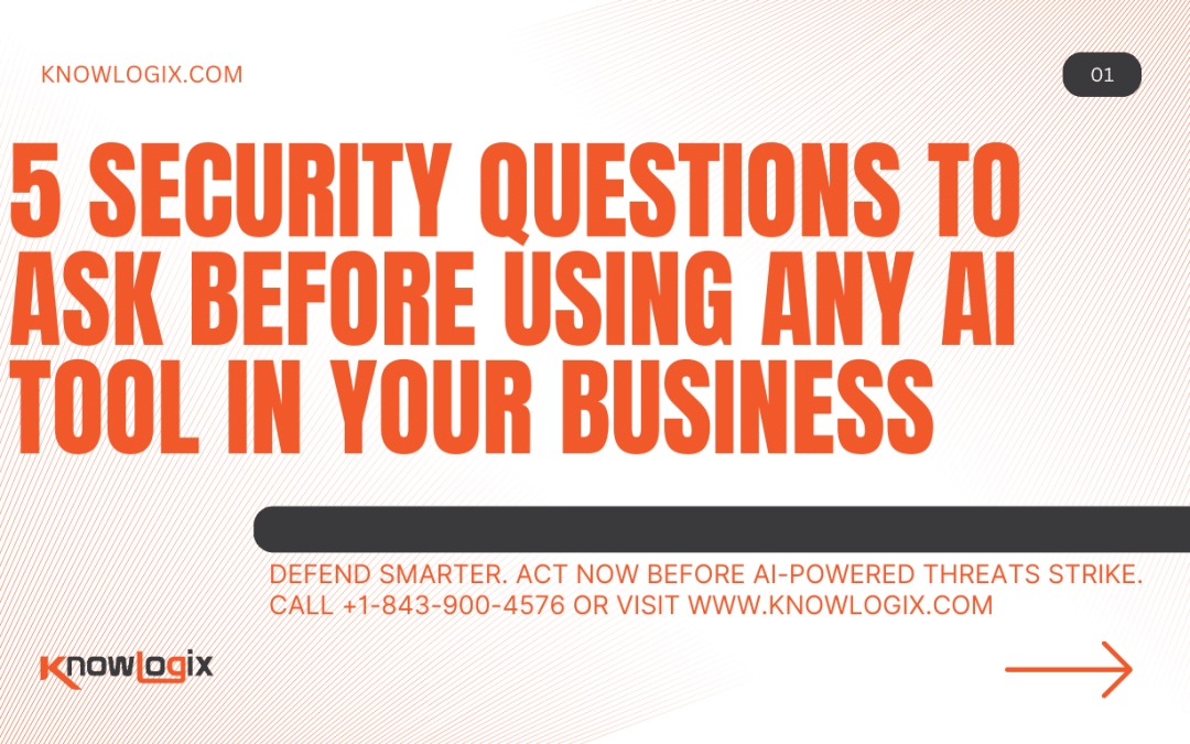 5 Security Questions to Ask Before Using Any AI Tool in Your Business